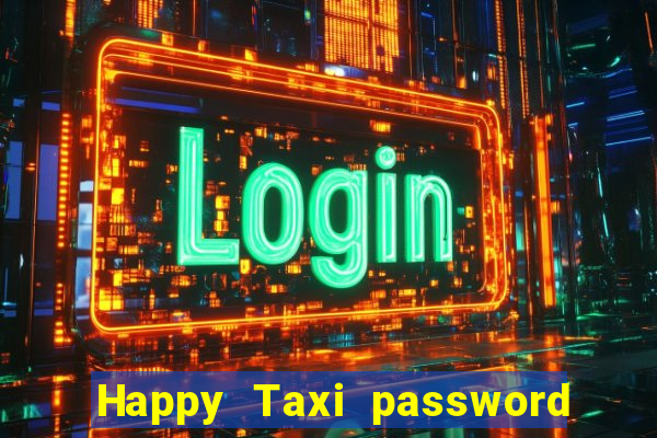 Happy Taxi password road 96 road 96 senha do cofre